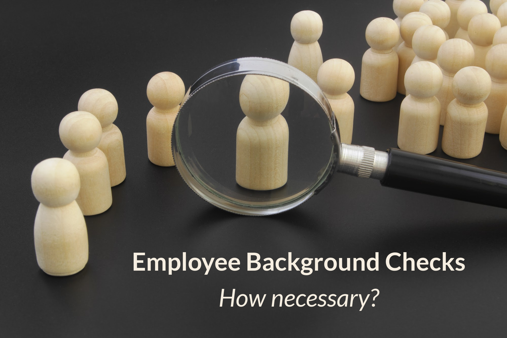 Employee Background Checks How Necessary Are They? CloseHR